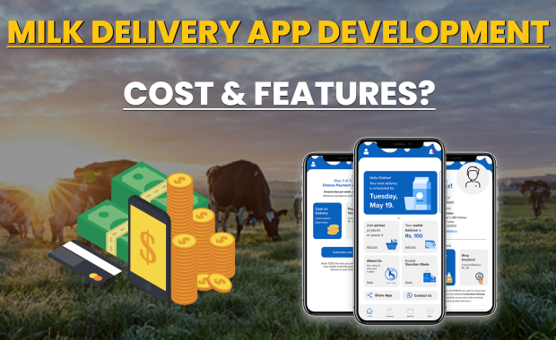 Milk Delivery App Development Cost and Features