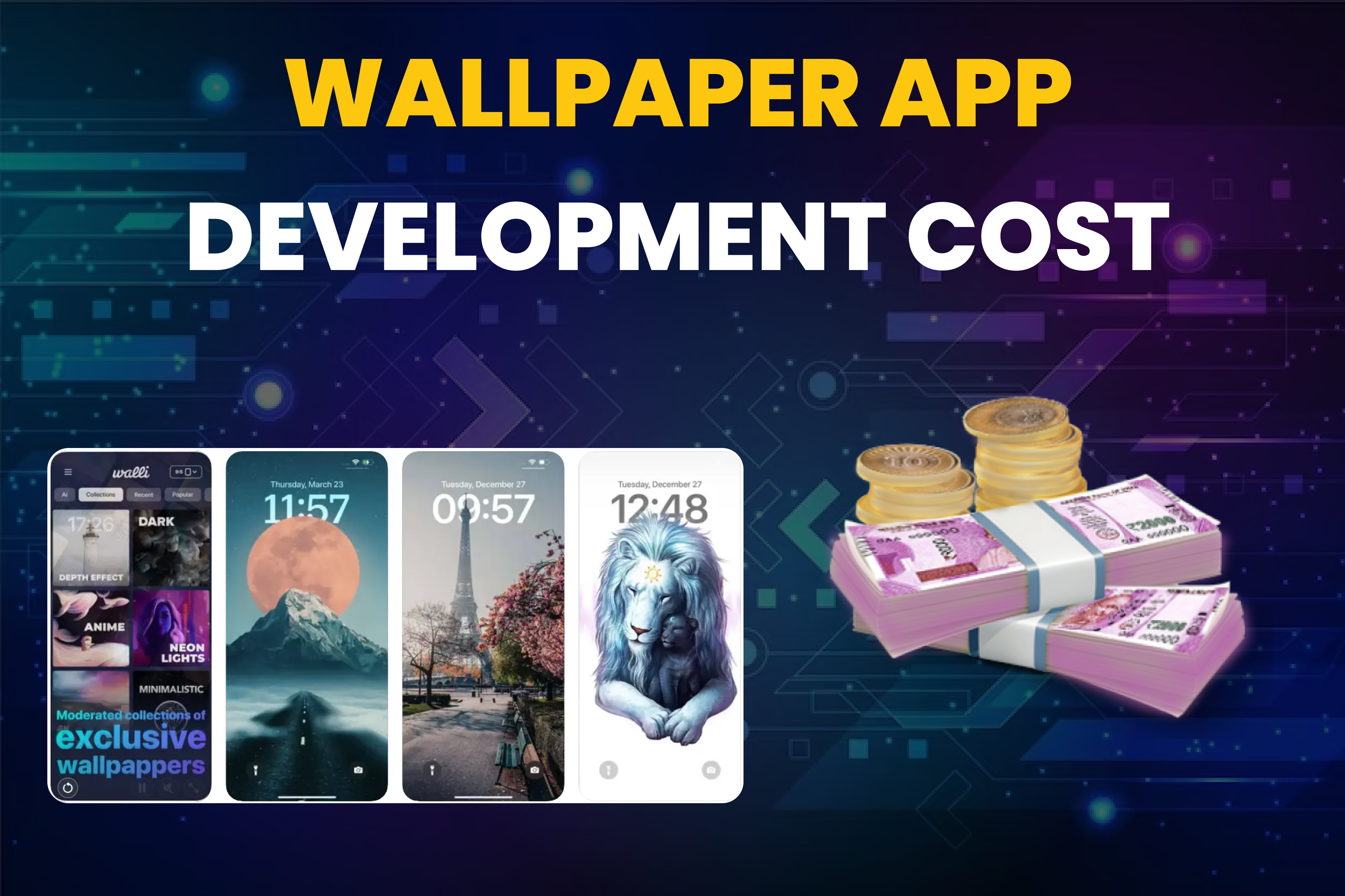 Wallpaper App Development Cost & Features | Exploring The World Of Wallpaper Apps