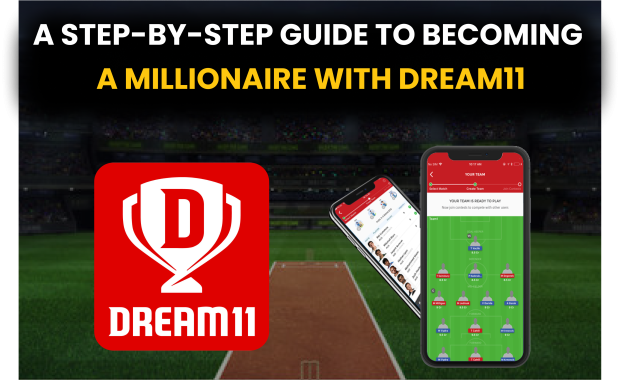 A Step-by-Step Guide to Becoming a Millionaire with Dream11